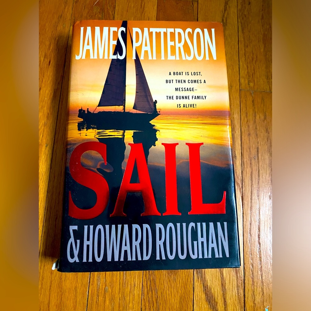 Sail by James Patterson and Howard Roughan, 2008 Hardcover